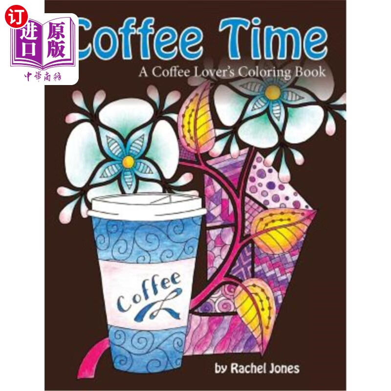 海外直订coffee time: a coffee lovers coloring book for stress