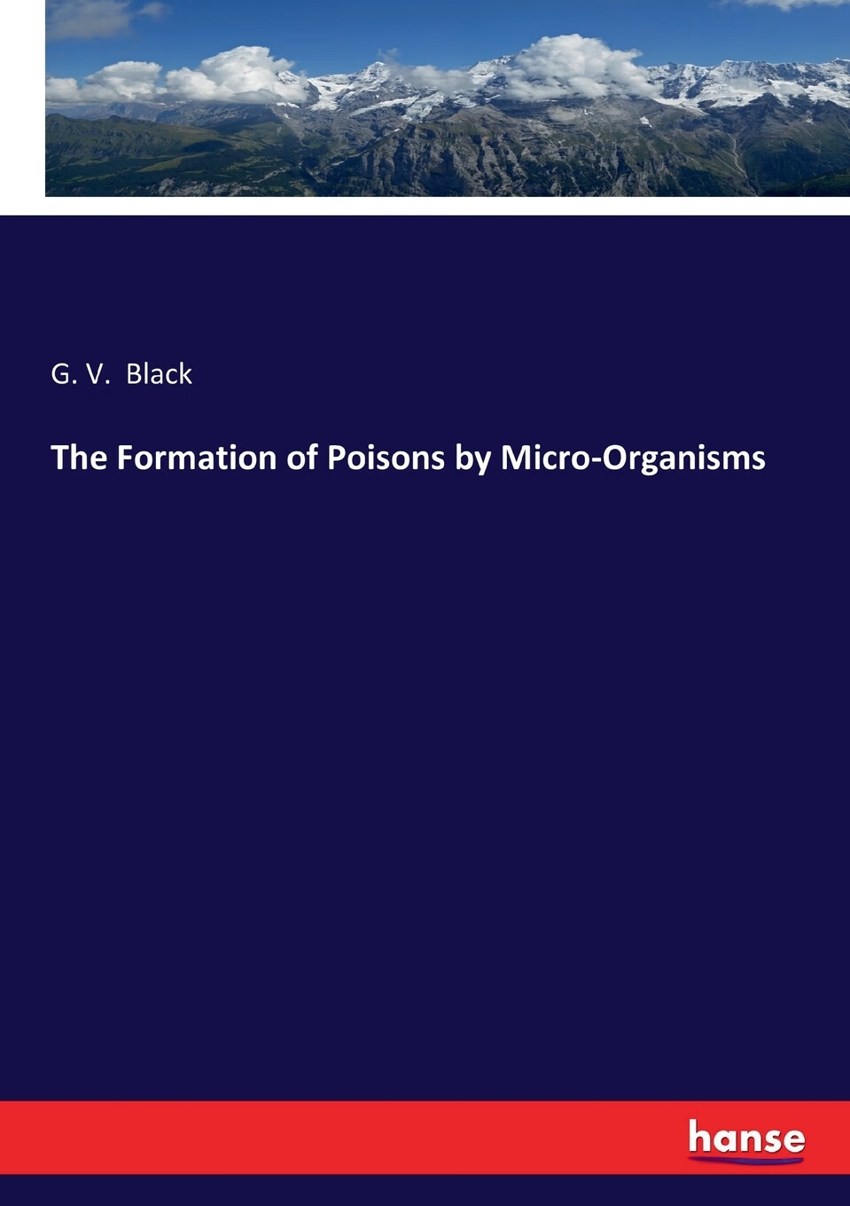 【预售 按需印刷】the formation of poisons by micro-organisms