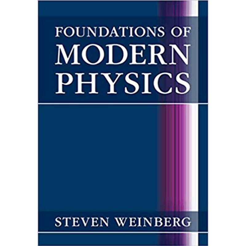 现货 Foundations of Modern Physics 史蒂文温伯格 现代物理学基础 诺贝尔奖物理学家