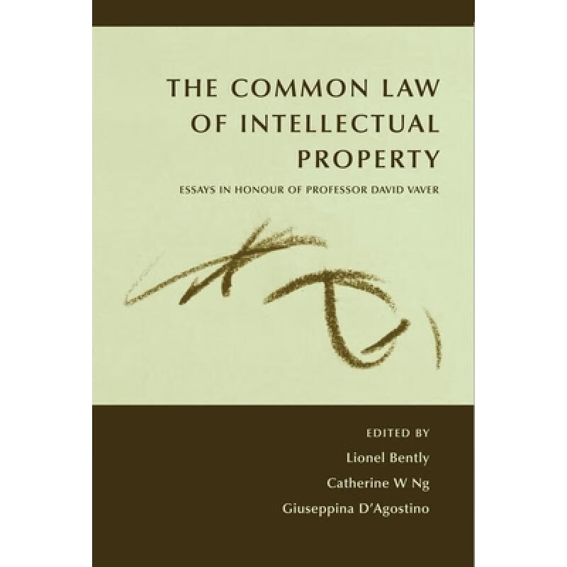 预订 The Common Law of Intellectual Property: Essays in Honour of Professor David Vaver