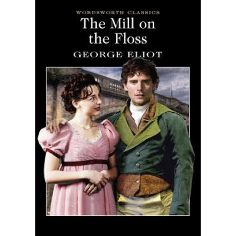 the mill on the floss 弗洛斯河上的磨坊 英国作家乔治·艾略特 长篇