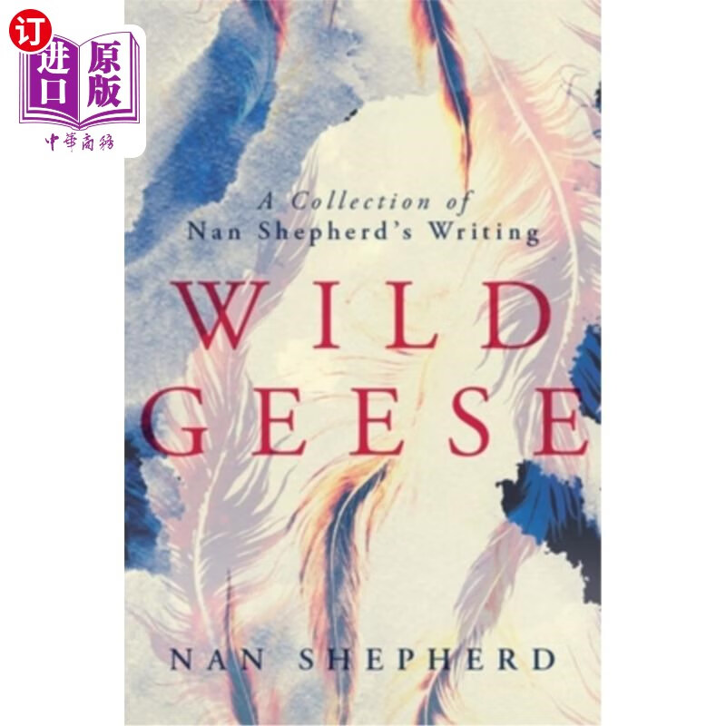 海外直订wild geese: a collection of nan shepherds writing 野鹅