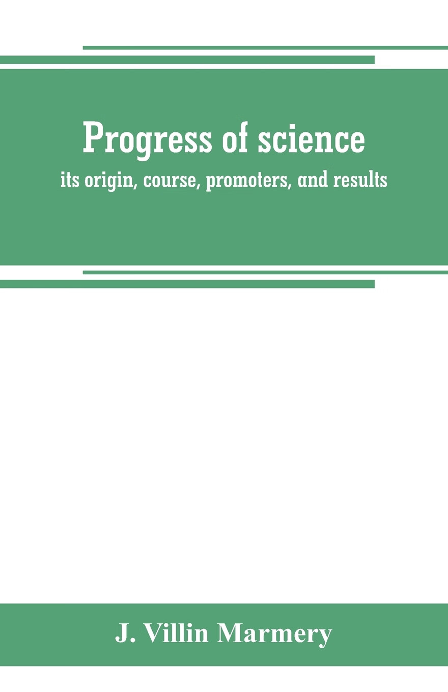 【预售 按需印刷】progress of science; its origin, course