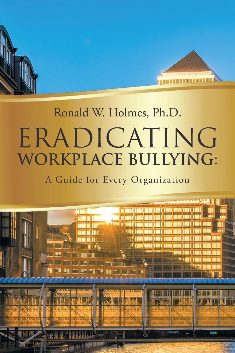 预售 按需印刷eradicating workplace bullying: a guide for every