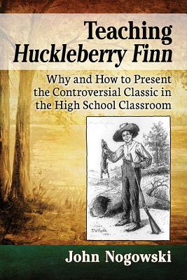 预订 teaching huckleberry finn: why and how to present the