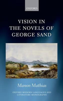 预订 vision in the novels of george sand