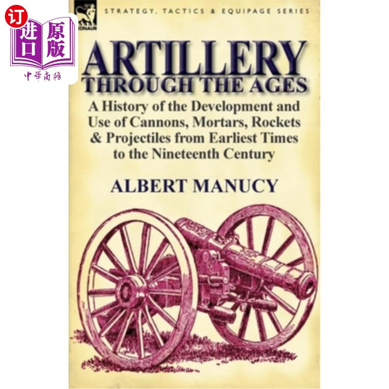 海外直订artillery through the ages: a history of the development