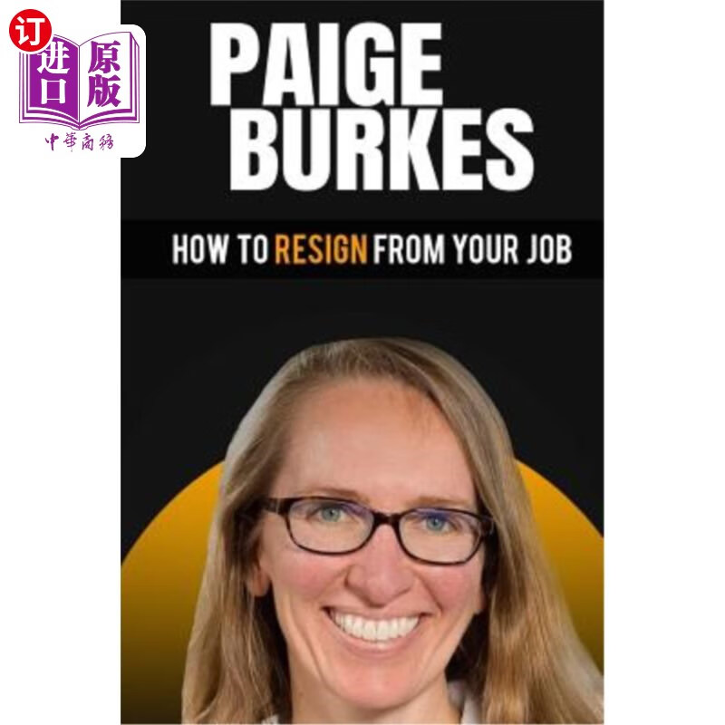 海外直订how to resign from your job: paige burkes 如何辞去你的