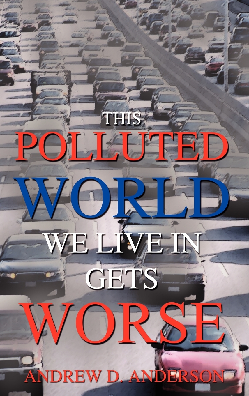【预售 按需印刷】this polluted world we live in gets worse