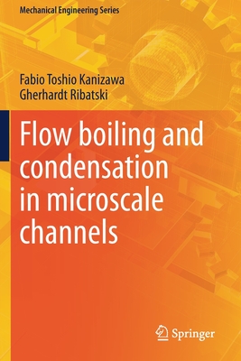 预订flow boiling and condensation in microscale channels