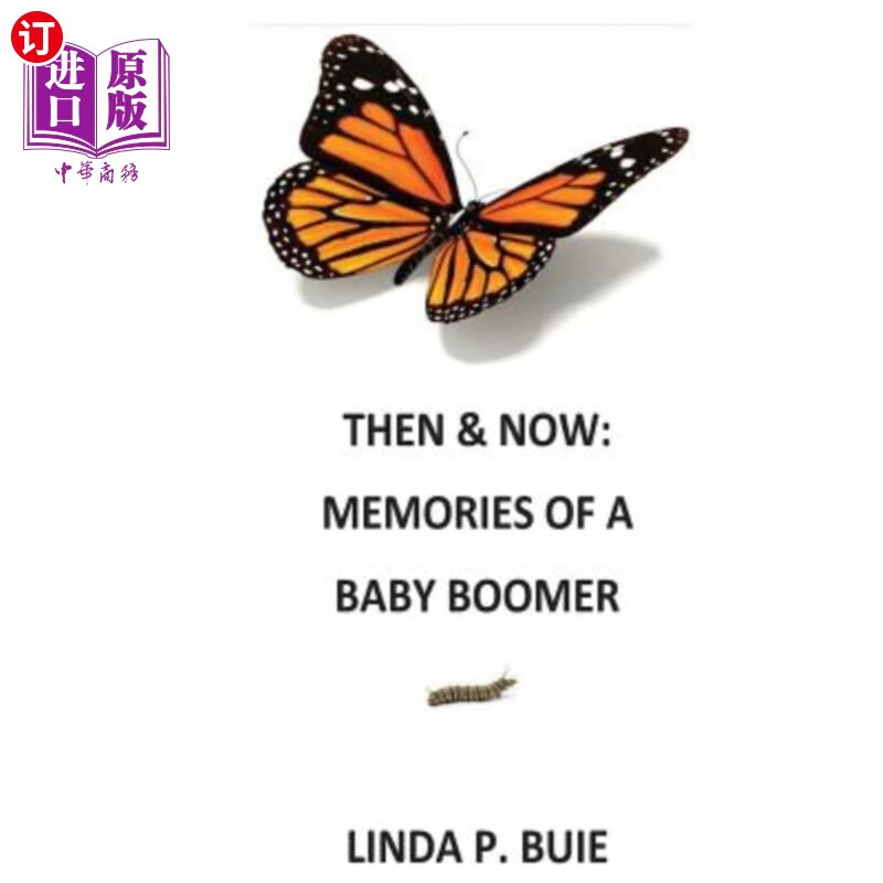 海外直订then & now: memories of a baby boomer 过去和现在:婴儿潮