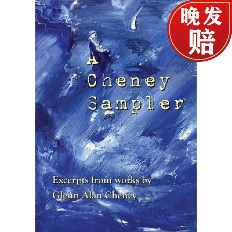 【4周达】a cheney sampler: excerpts from works by glenn alan