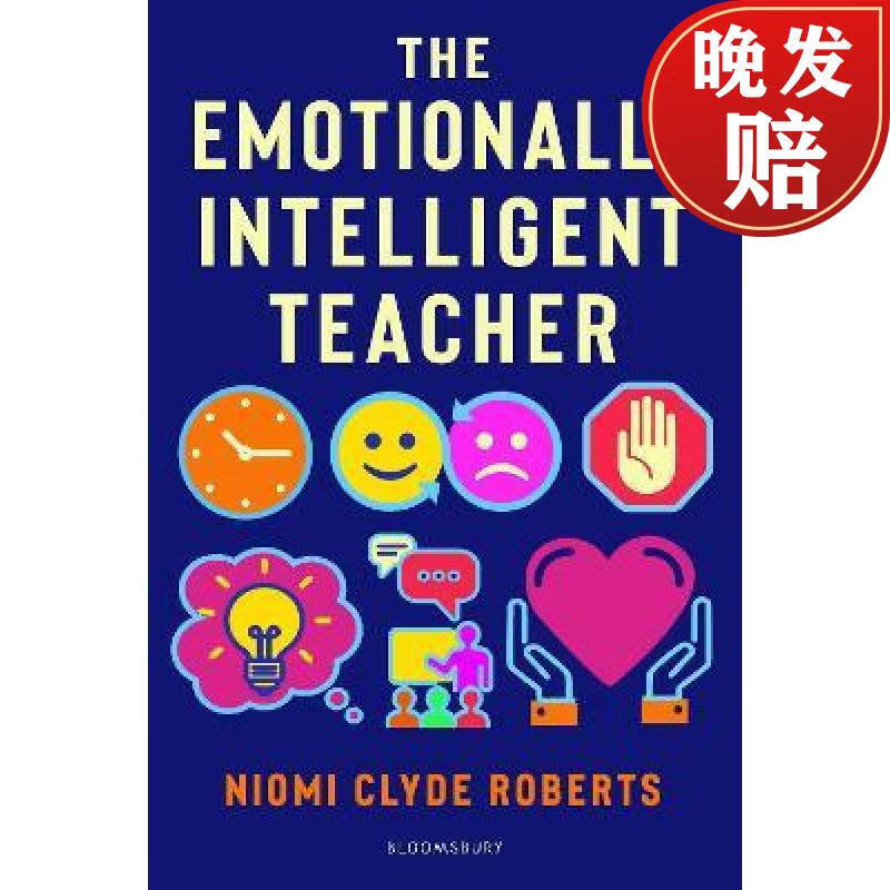 【预订3周达】Emotionally Intelligent Teacher: Enhance teaching, improve wellbeing and build p9781472974655