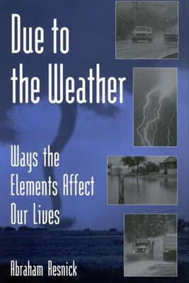 预订due to the weather: ways the elements affect our lives