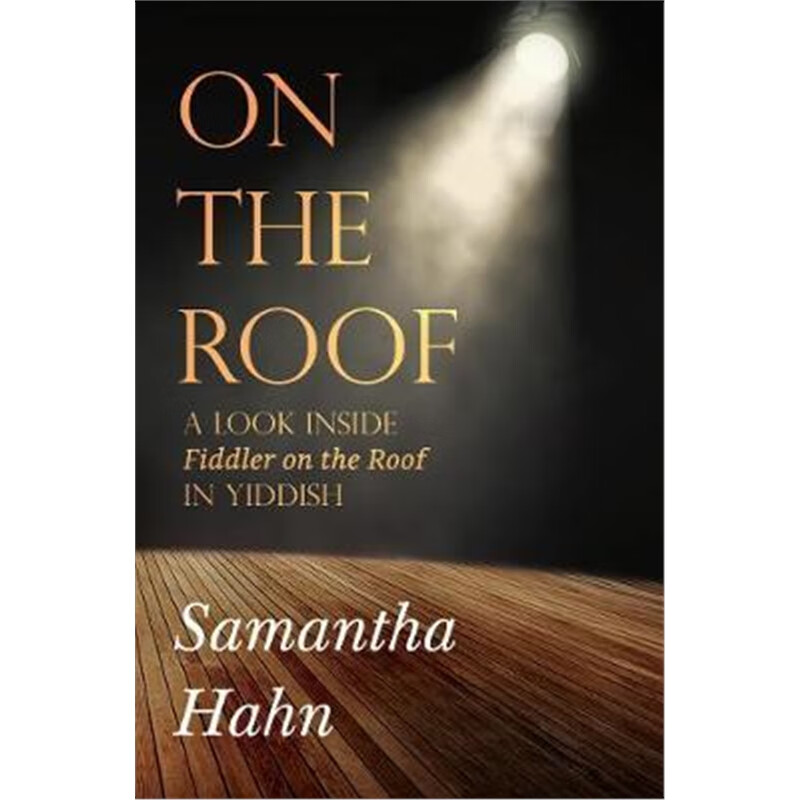 预订on the roof:a look inside fiddler on the roof in