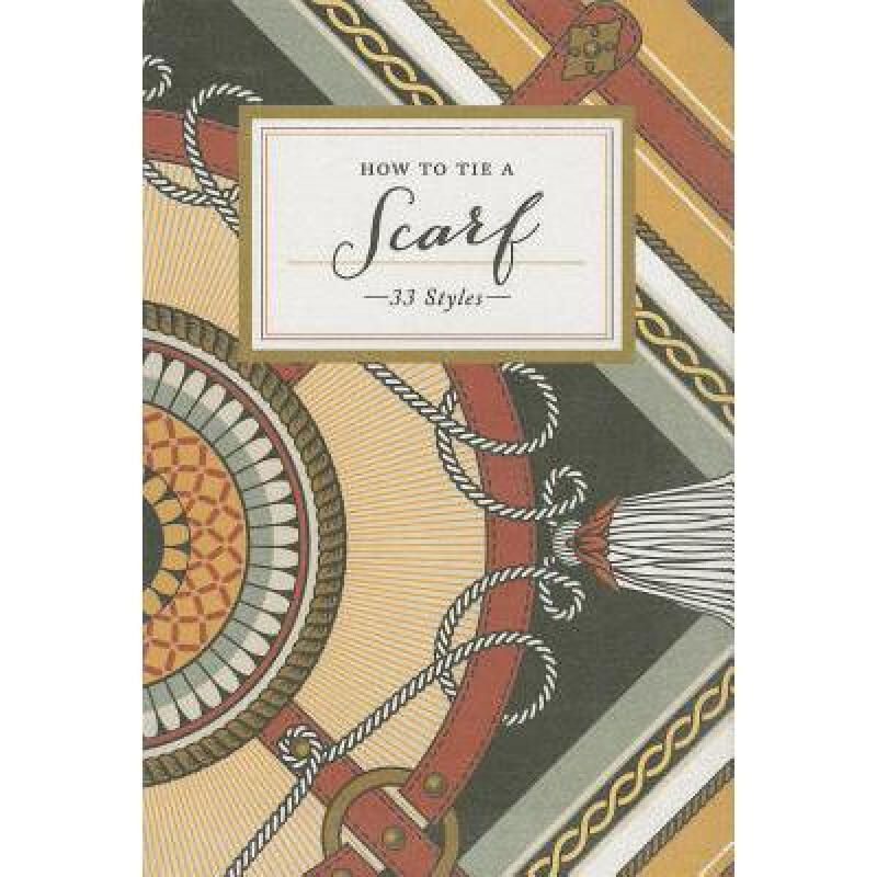 how to tie a scarf: 33 styles 英文原版 精装 potter gift