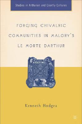 预订 forging chivalric communities in malorys le morte darthur