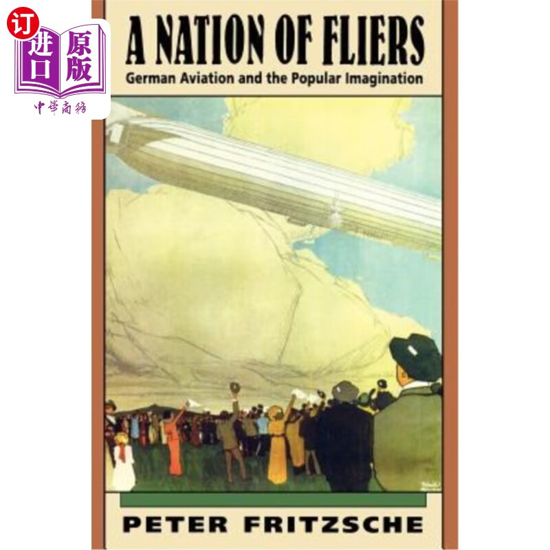 海外直订a nation of fliers: german aviation and the popular