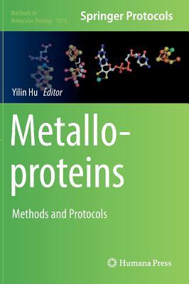 预订Metalloproteins: Methods and Protocols