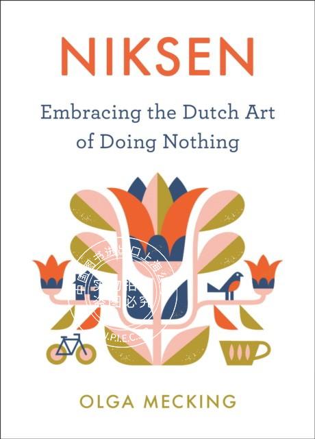 现货 拥抱无所事事的荷兰艺术英文原版niksen: embracing the dutch