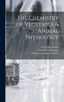 预订 The Chemistry of Vegetable & Animal Physiology