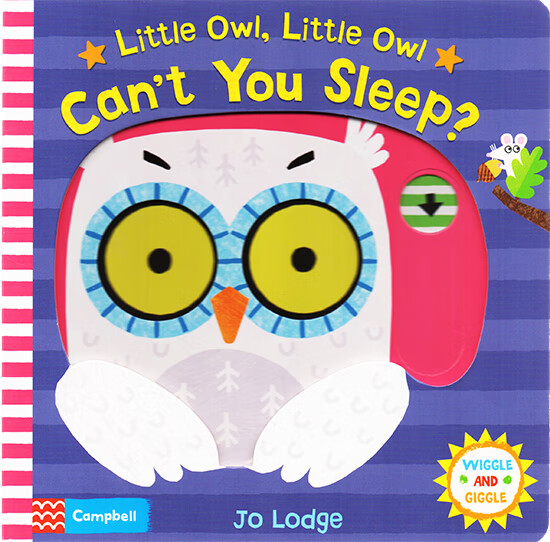 英文原版绘本 wiggle and giggle little owl cant you slee