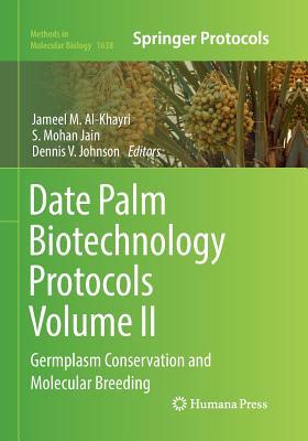 预订Date Palm Biotechnology Protocols Volume II: Ger
