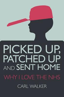预订 picked up, patched up and sent home: why i love the nhs