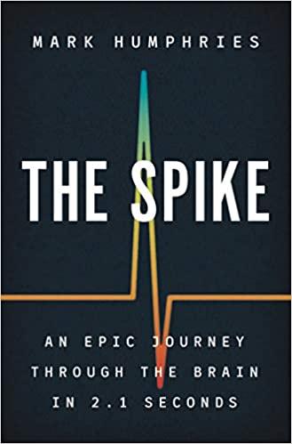 预订the spike: an epic journey through the brain in
