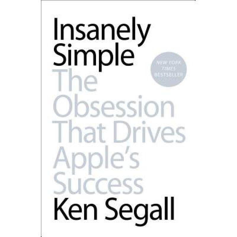 insanely simple: the obsession that drives a. 英文原版