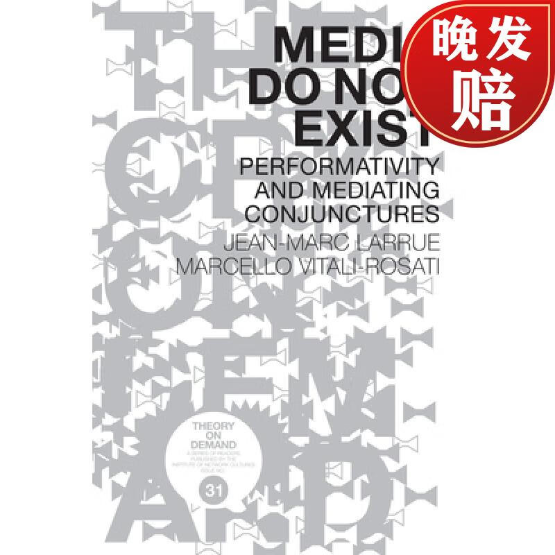 【4周达】media do not exist: performativity and mediating con