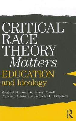预订 critical race theory matters: education and ideology
