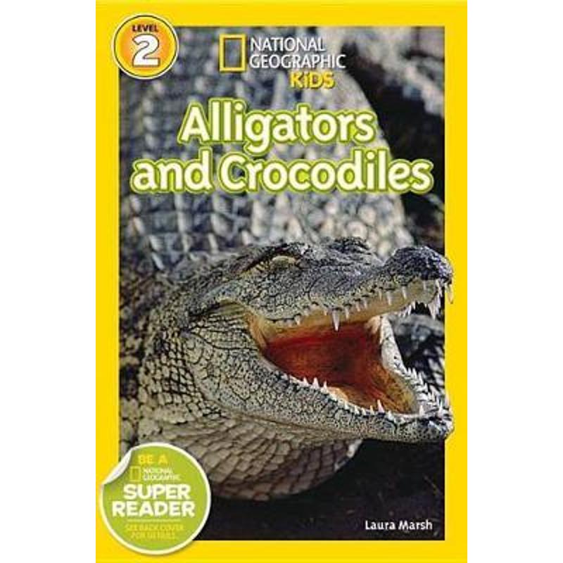 英文原版 国家地理儿童分读物 l2 alligators and crocodiles 短吻鳄