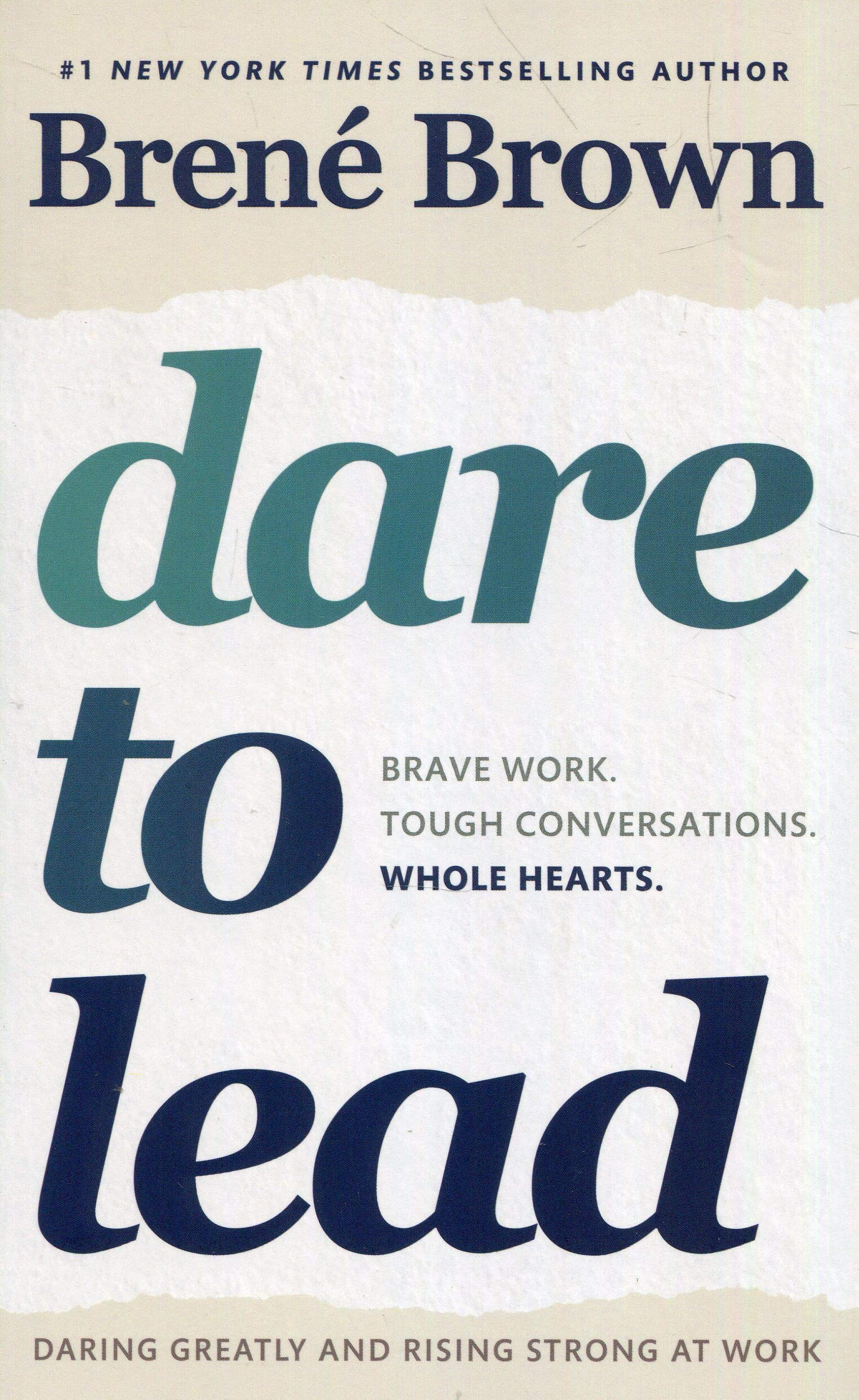 Dare to Lead 布琳布朗：敢于领导（《脆弱的力量》作者新书）英文原版