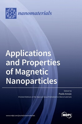 Applications and Properties of Magnetic Nanoparticles