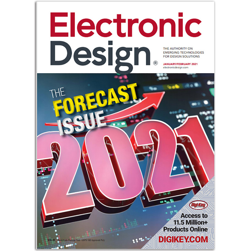 【单期可选】Electronic Design 电子产品设计杂志 2020/21/22年月合刊 2021年1/2月合刊
