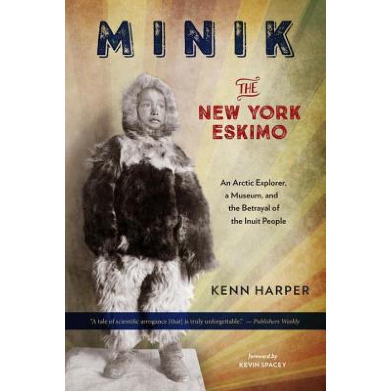 预订 minik: the new york eskimo: an arctic explor. 英文原版 历史