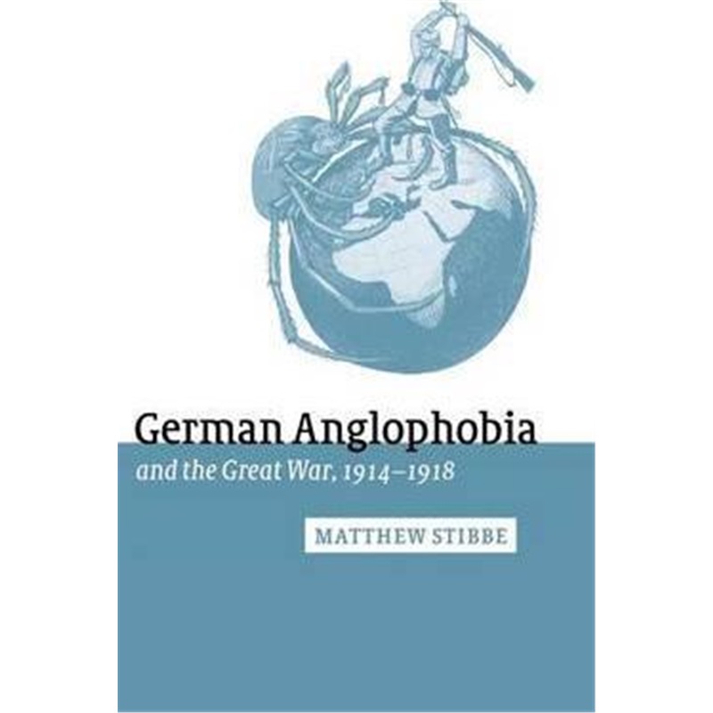 预订german anglophobia and the great war, 1914-1918