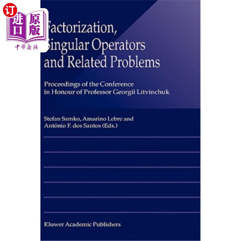 海外直订factorization, singular operators and related problems 