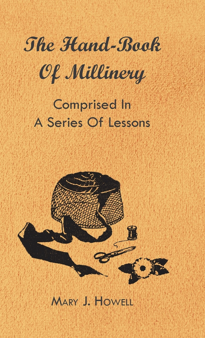 【预售按需印刷】the hand-book of millinery - comprised in a