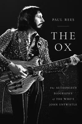 预订the ox: the authorized biography of the whos john entwistle
