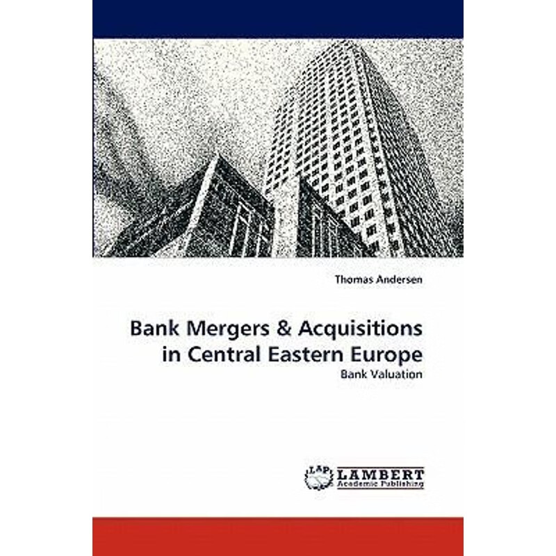 按需印刷 bank mergers & acquisitions in central eastern europe