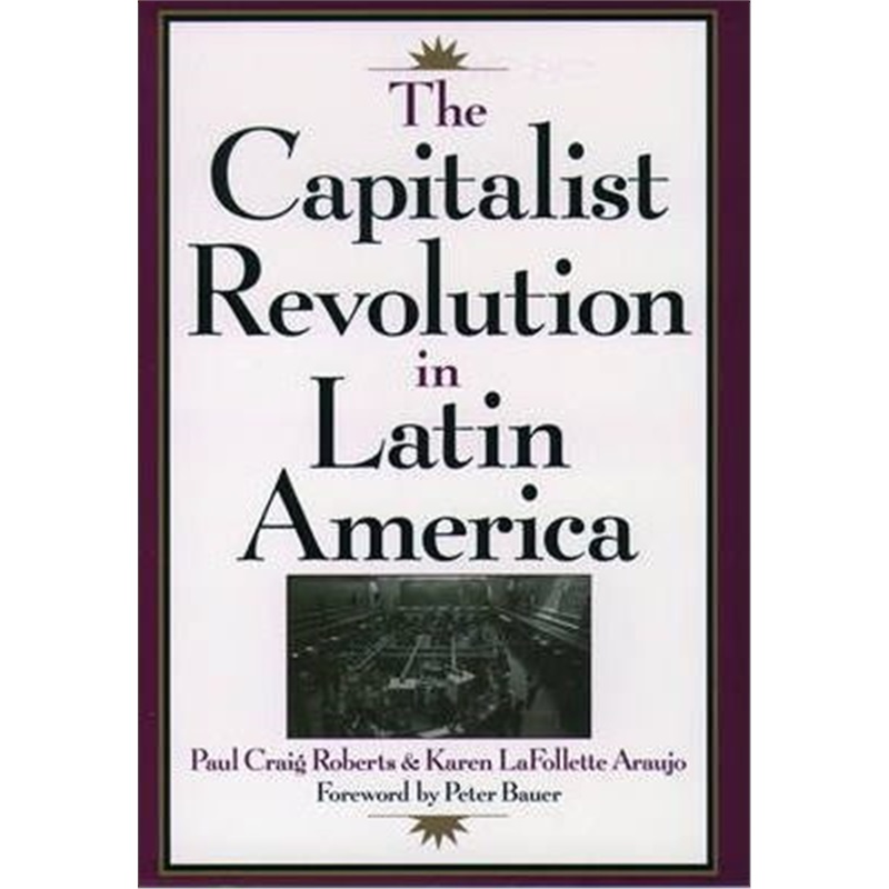 预订the capitalist revolution in latin america