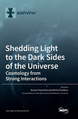 预订 Shedding Light to the Dark Sides of the Universe: Cosmology from Strong Interactions
