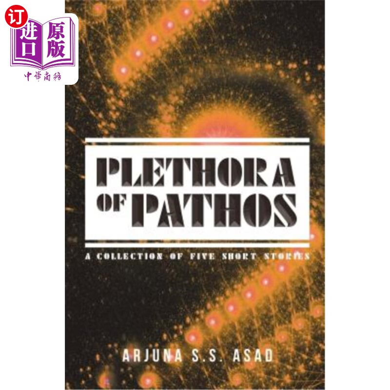 海外直订plethora of pathos: a collection of five short stories