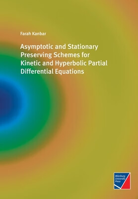 预订 Asymptotic and Stationary Preserving Schemes for Kinetic and Hyperbolic Partial