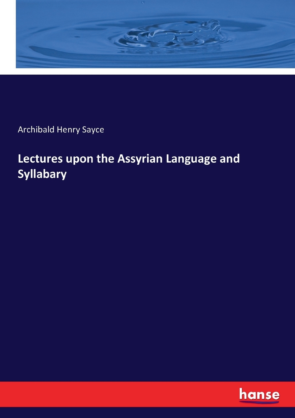 预售 按需印刷lectures upon the assyrian language and syllabary
