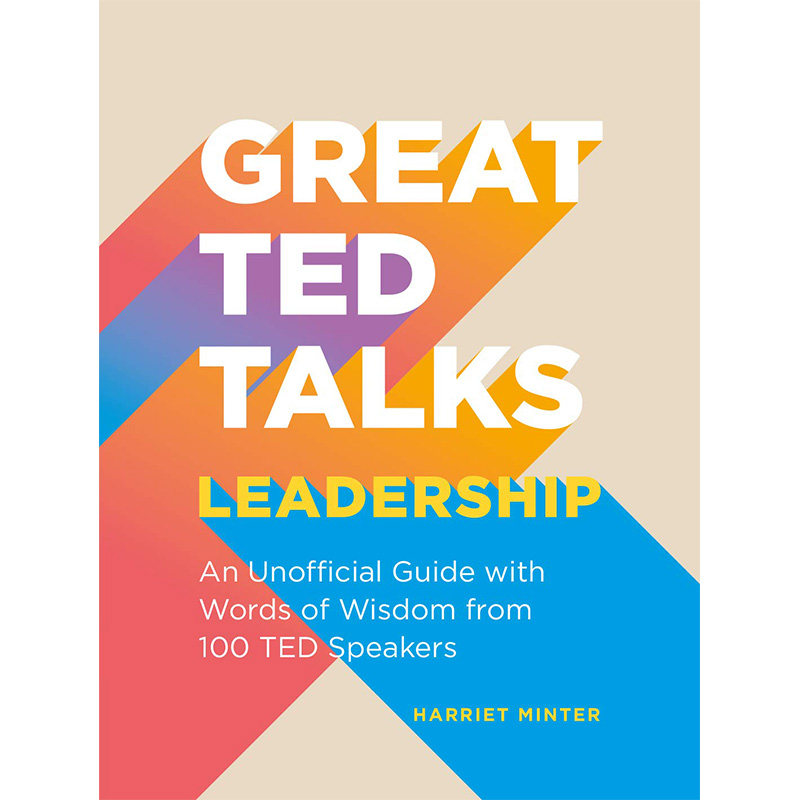 【预售】Great TED Talks: Leadership: 伟大的 TED 演讲领导力来自 100