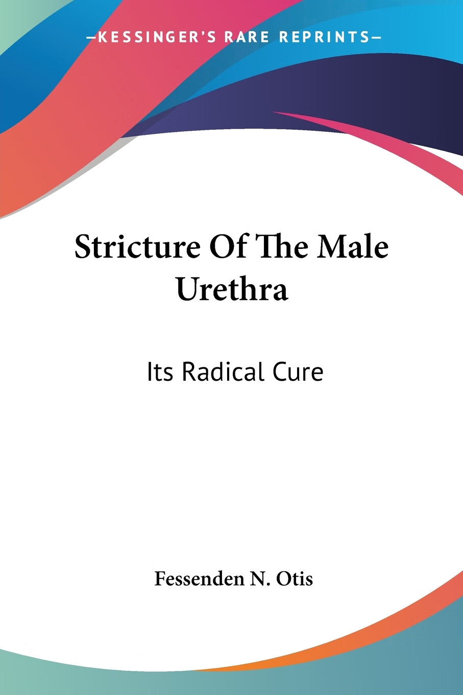 【预售 按需印刷】stricture of the male urethra