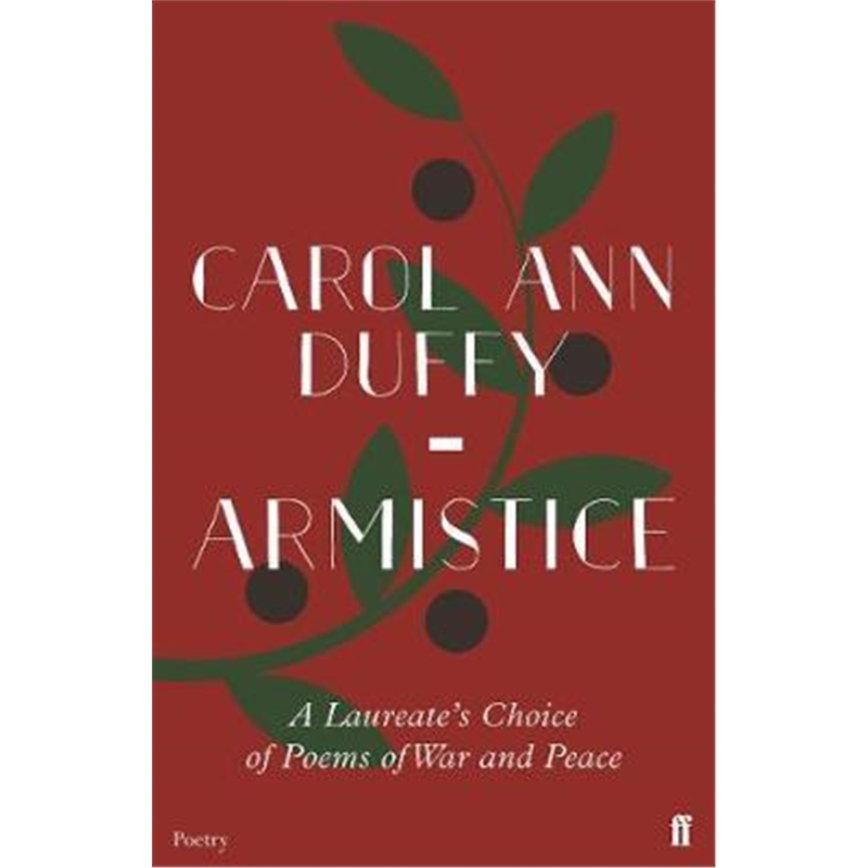 预订armistice:a laureates choice of poems of war an